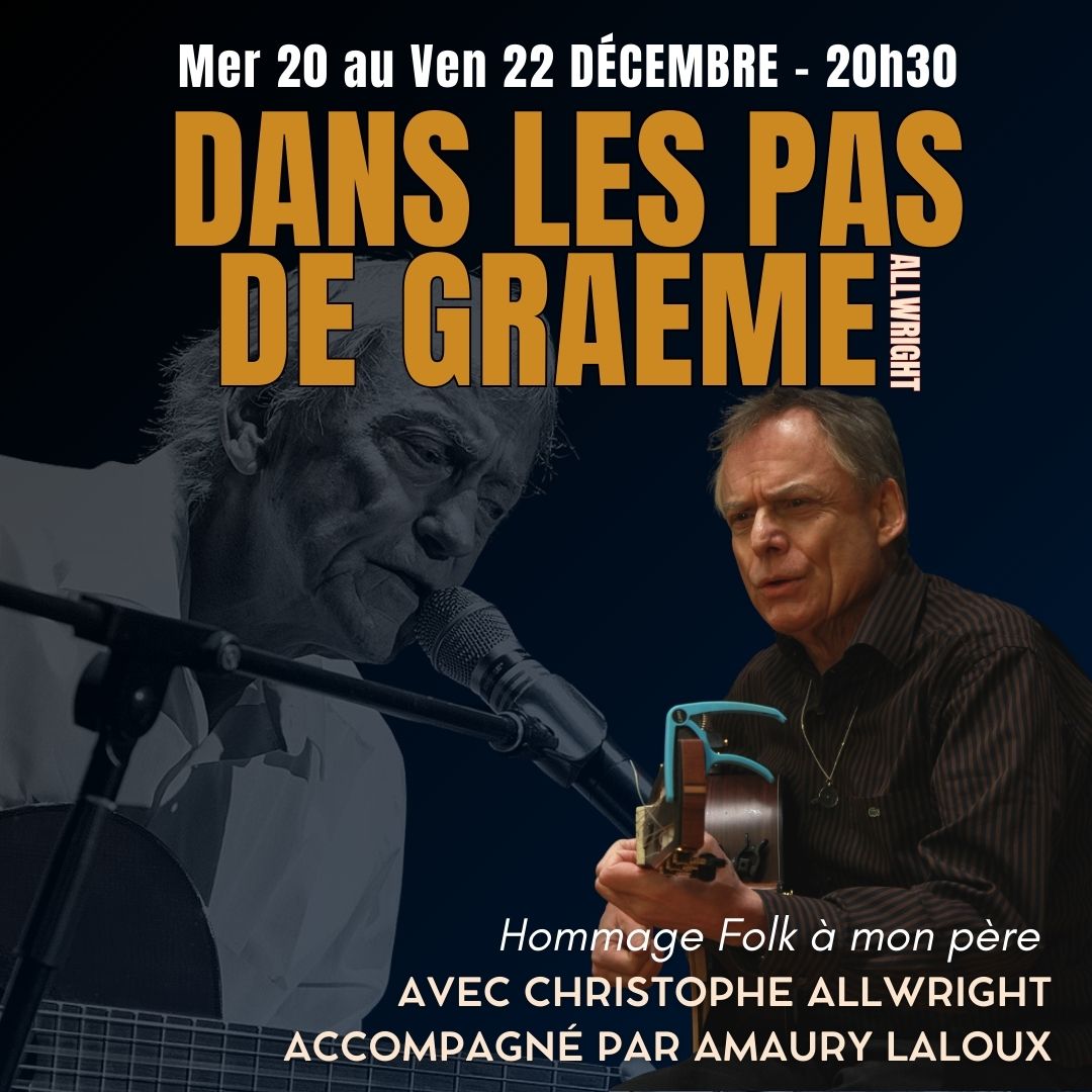 Concert Spécial Noël Tarif Spécial : 22€ plein / 15€ adhérent / 11€ réduit

Le père de Christophe, Graeme Allwright, a marqué la génération des années 70-80 avec ses chansons folk ou country parfois mâtinées de blues ou de jazz. Il écrivait ses propres compositions ou adaptait les répertoires des grands folk-singers américains. Il a beaucoup traduit et chanté Léonard Cohen avec lequel il était ami et a grandement contribué à le faire connaître en France.

Ses plus célèbres chansons sont apprises à l’école, chez les scouts, en colonie de vacances…C’est cela la vraie notoriété. On ne sait plus qui est l’auteur mais ses chansons continuent à vivre, à s’apprendre, à se chanter.

Christophe Allwright et son fils Adrien font revivre l’œuvre de son père tant aimé avec un hommage à Graeme Allwright  le temps de 3 soirées chaleureuses et conviviales où ils chanteront ses chansons les plus connues, d’autres qui le sont moins et quelques-unes des leurs…